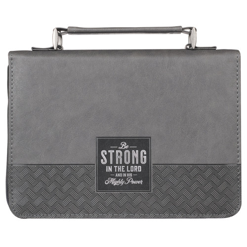Be Strong in the Lord Gray and Black Faux Leather Classic Bible Cover - Ephesians 6:10