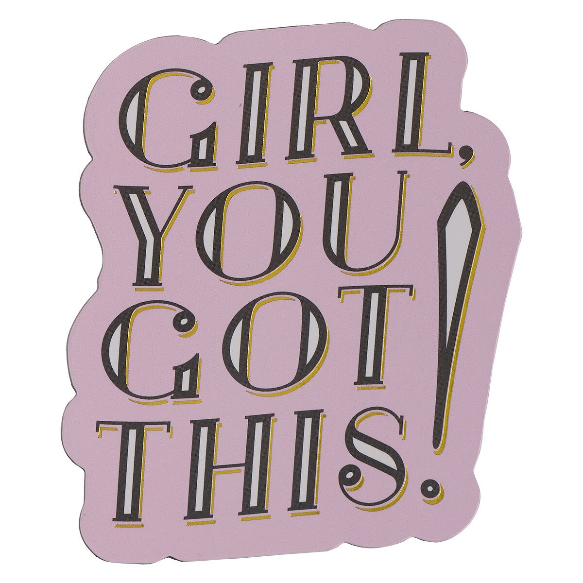 girl-you-got-this-magnet