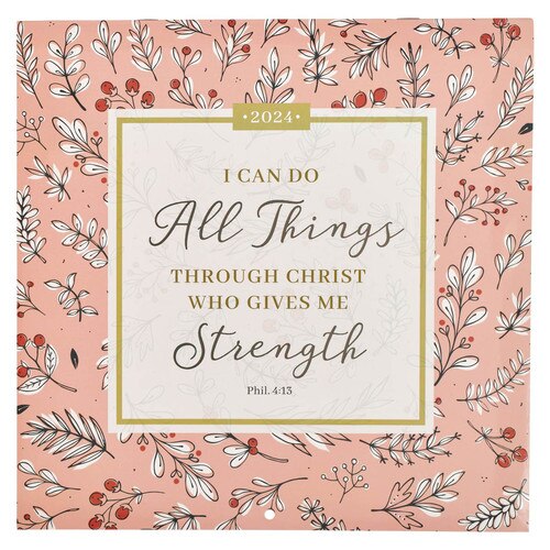 2024 All Things Through Christ Floral Wall Calendar - Philippians 4:13