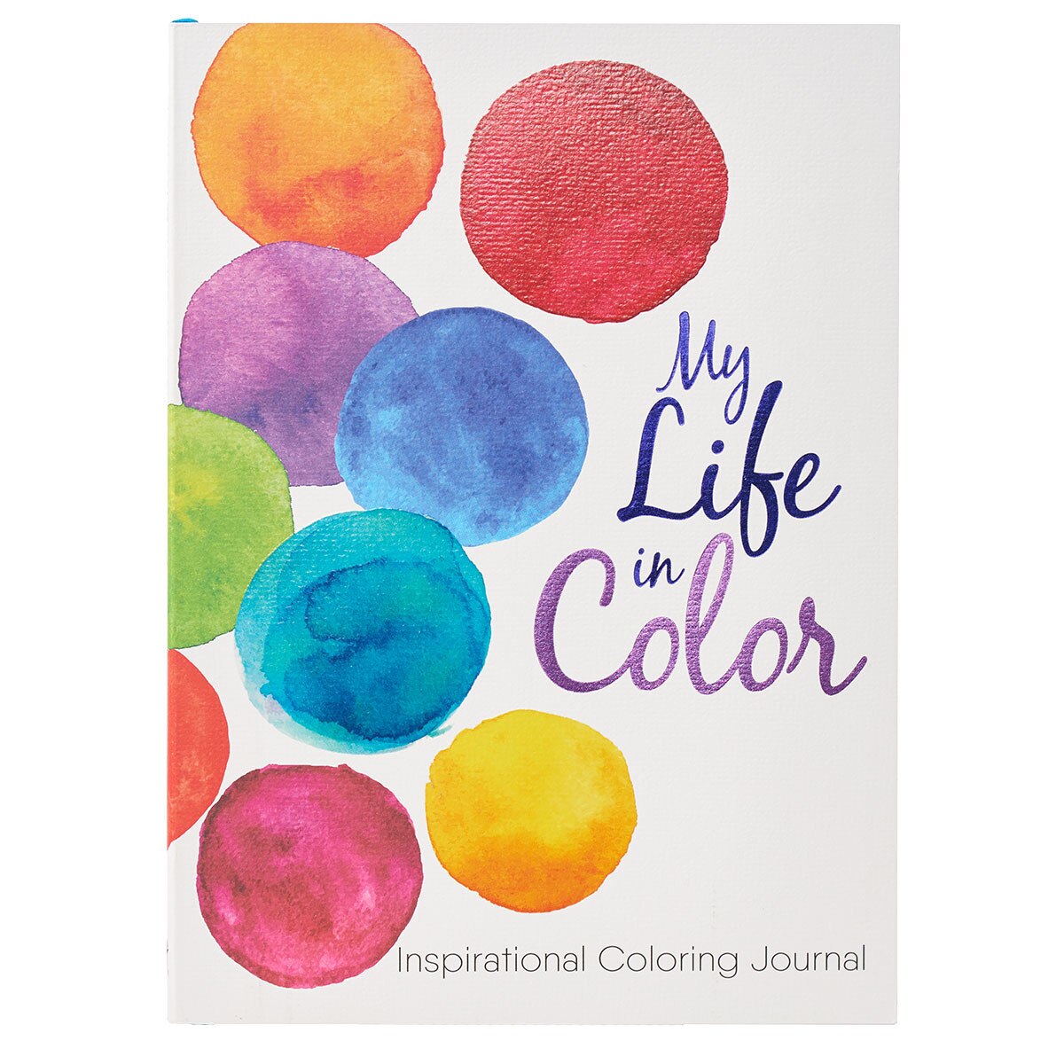 My Life in Color Inspirational Coloring Journal