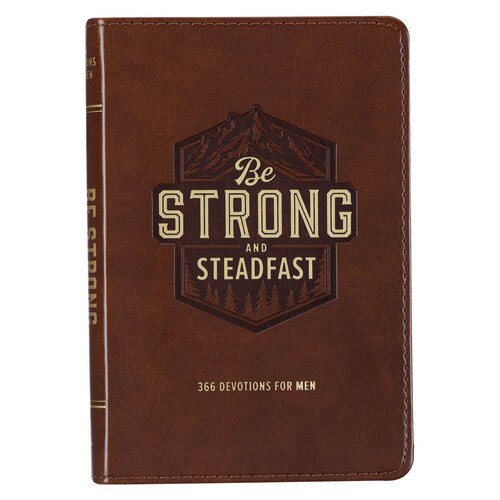 Be Strong and Steadfast Brown Faux Leather Daily Devotional
