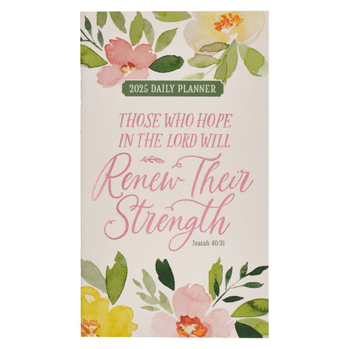 Renew Their Strength 2025 Small Daily Planner - Isaiah 40:31
