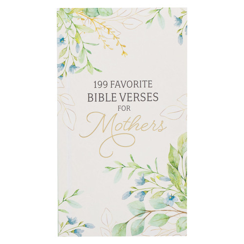 199 Favorite Bible Verses for Mothers Gift Book