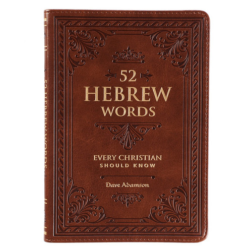 52 Hebrew Words Every Christian Should Know Toffee Brown Faux Leather Gift Book