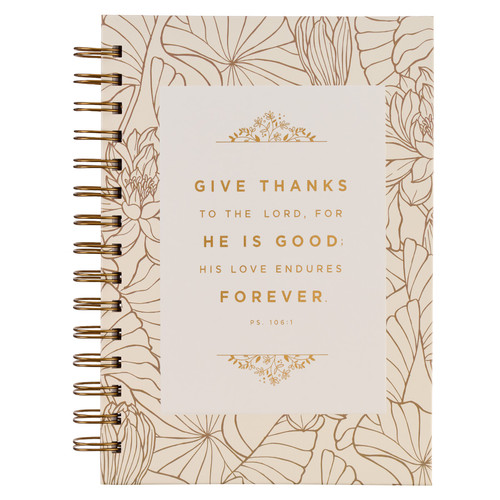 Give Thanks White and Gold Wirebound Journal - Psalm 106:1