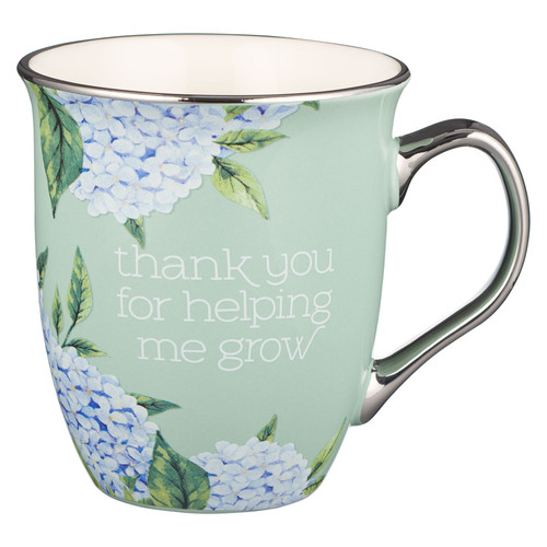 Thank You For Helping Me Grow Ceramic Coffee Mug