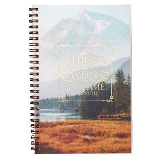 All Things Through Christ Spiral Notebook - Philippians 4:13