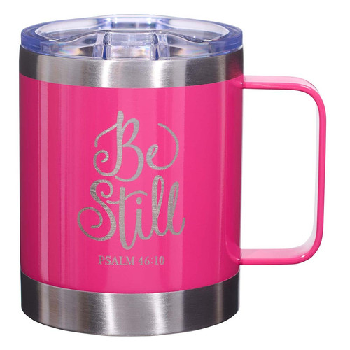 Be Still Pink Camp Style Stainless Steel Mug - Psalm 46:10