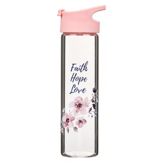 Pink Faith Hope Love Glass Water Bottle - 1 Corinthians 13:13